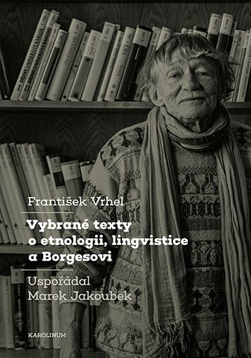 Vybrané texty k etnologii, lingvistice a Borgesovi