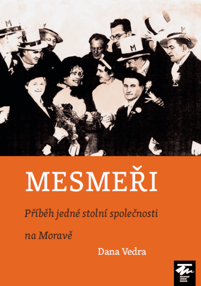 Mesmeři. Příběh jedné stolní společnosti na Moravě