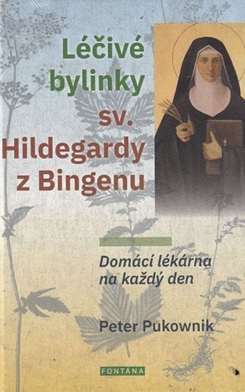Léčivé bylinky sv. Hildegard z Bingenu