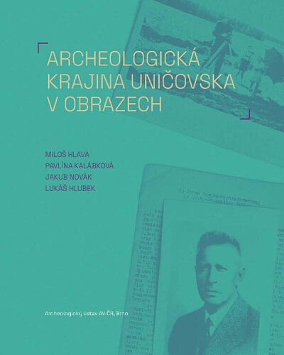 Archeologická krajina Uničovska v obrazech