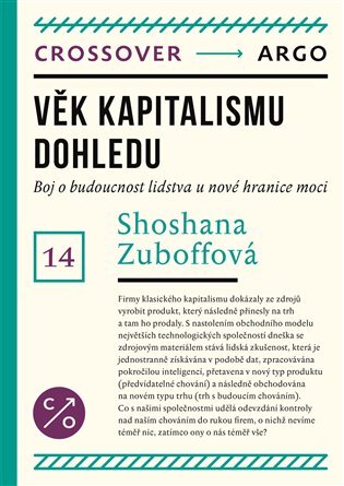 Věk kapitalismu dohledu Boj o budoucnost lidstva u nové hranice moci