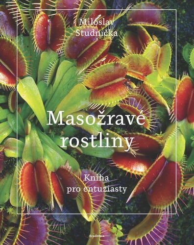 Masožravé rostliny. Kniha pro entuziasty