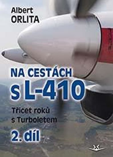 Na cestách s L-410. Třicet let s Turboletem 2. díl
