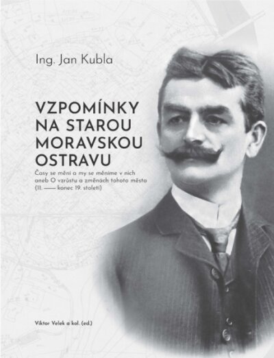 Vzpomínky na starou moravskou Ostravu