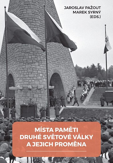 Místa paměti druhé světové válký a jejich proměna