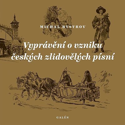 Vyprávění o vzniku českých zlidovělých písní