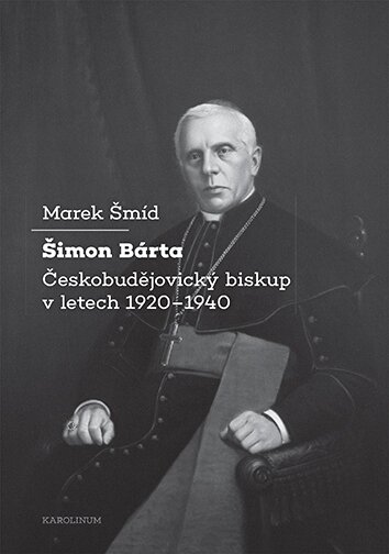 Šimon Bárta Českobudějovický biskup v letech 1920-1940