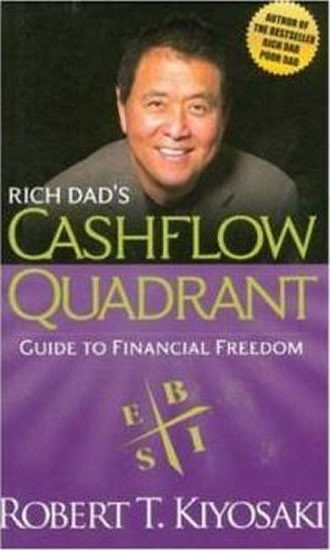 Rich Dad's Cashflow Quadrant - Guide to Financial Freedom