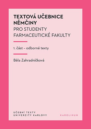 Textová učebnice němčiny pro studenty farmaceutické fakulty 1. část - odborné texty