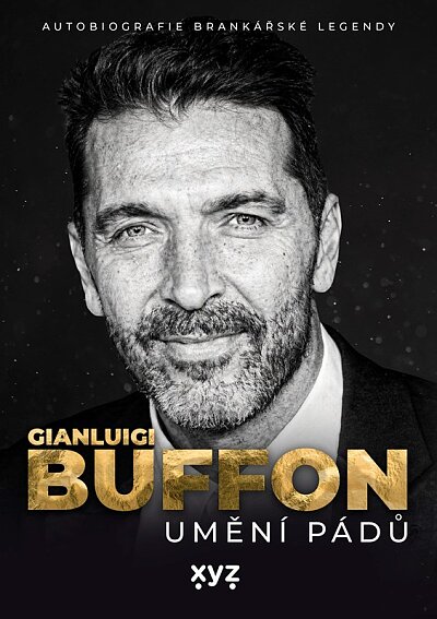 Gianluigi Buffon: umění pádů Autobiografie brankářské legendy