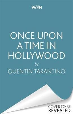 Once Upon a Time in Hollywood - A Novel