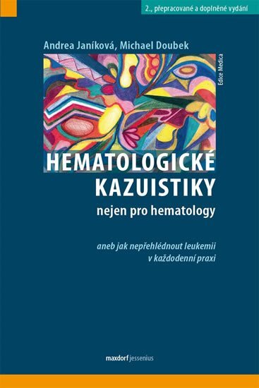 Hematologické kazuistiky nejen pro hematology (2. přepracované a doplněné vydání)