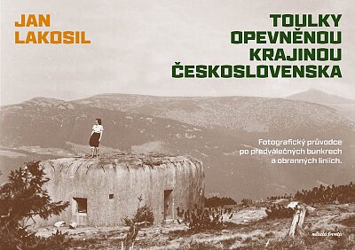 Toulky opevněnou krajinou Československa
