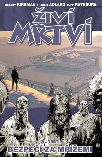 Živí mrtví Bezpečí za mřížemi 3