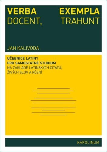 Verba docent, exempla trahunt Latinsky snadno a rychle