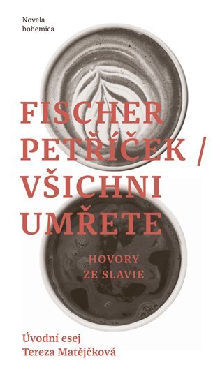 Všichni umřete. Hovory ze Slavie