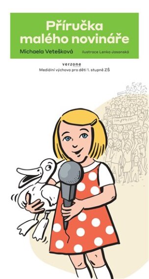 Příručka malého novináře Mediální výchova pro děti 1. stupně základních škol