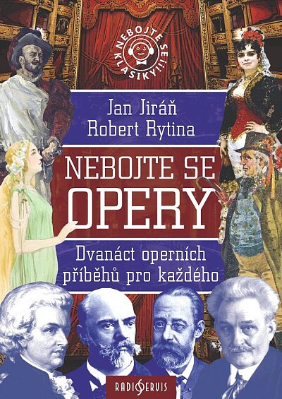 Nebojte se opery: Dvanáct operních příběhů pro každého