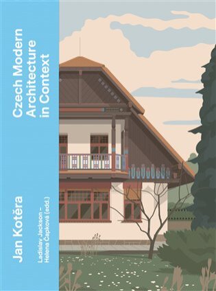 Jan Kotěra Czech Modern Architecture in Context