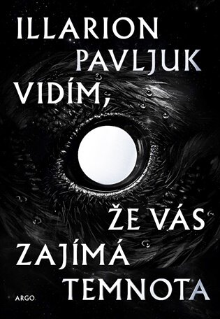 Vidím, že vás zajímá temnota
