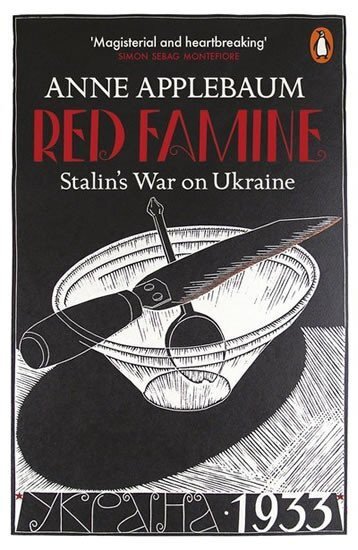 Red Famine. Stalin's War on Ukraine