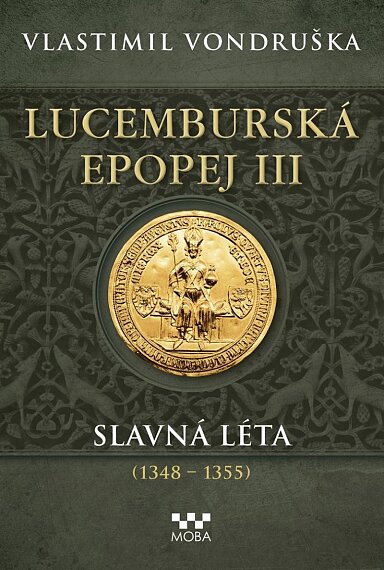 Lucemburská epopej III. - Slavná léta (1348-1355)