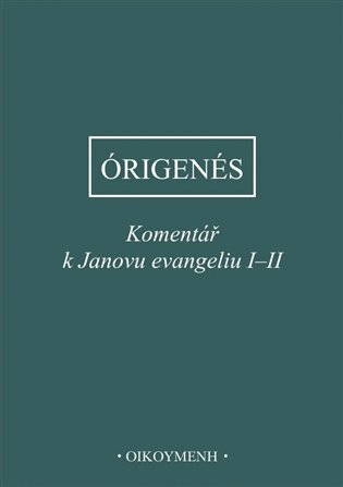 Komentář k Janovu evangeliu I-II