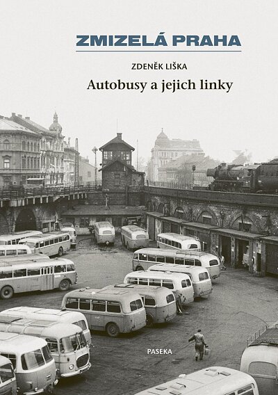 Zmizelá Praha Autobusy a jejich linky
