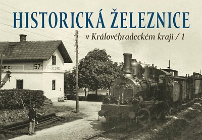 Historická železnice v Královéhradeckém kraji 1