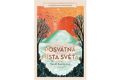 Posvátná místa světa. Ilustrovaný průvodce