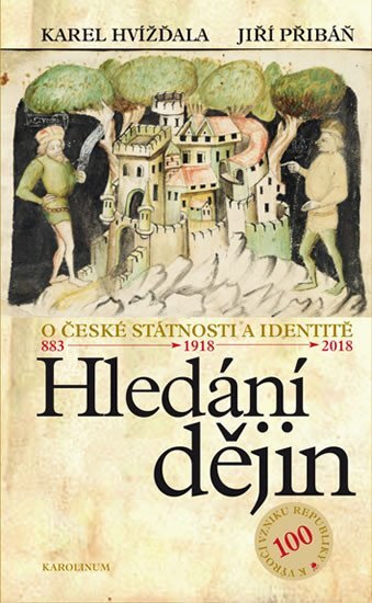 Hledání dějin: O české státnosti a identitě