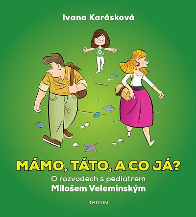 Mámo, táto, a co já? O rozvodech s pediatrem Milošem Velemínským