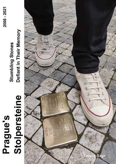 Prague's Stolpersteine - Stumbling Stones - Defiant in Their Memory, 2008-2021