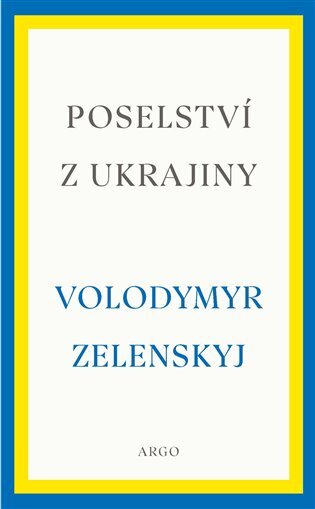 Poselství z Ukrajiny. Proslovy z let 2019-2022