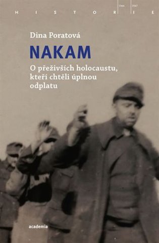 Nakam. O přeživších holocaustu, kteří chtěli úplnou odplatu