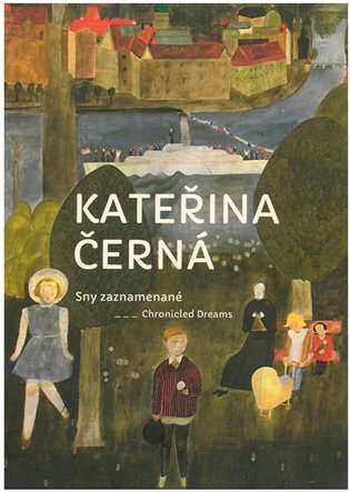 Kateřina Černá: Sny zaznamenané