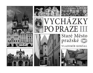 Vycházky po Praze III Staré Město pražské