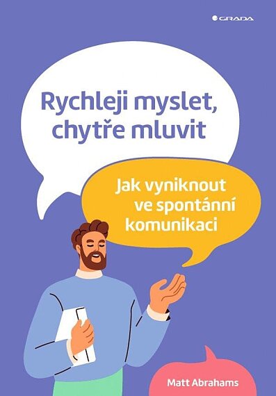 Rychleji myslet, chytře mluvit. Jak vyniknout ve spontánní komunikaci