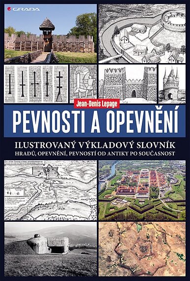 Pevnosti a opevnění. Ilustrovaný výkladový slovník