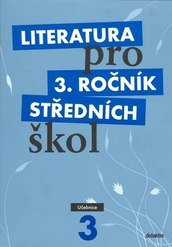 Literatura pro 3.ročník SŠ Učebnice
