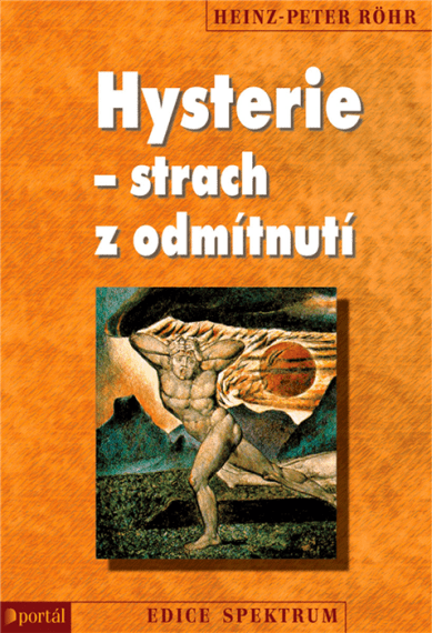 Hysterie - strach z odmítnutí