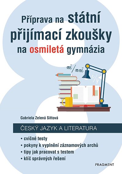 Příprava na státní přijímací zkoušky na osmiletá gymnázia Český jazyk a literatura