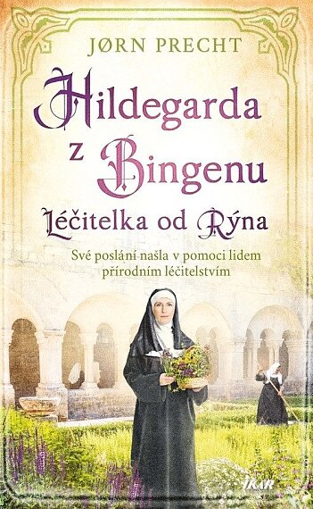 Hildegarda z Bingenu Léčitelka od Rýna