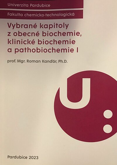 Vybrané kapitoly z obecné biochemie, klinické biochemie a pathobiochemie I.