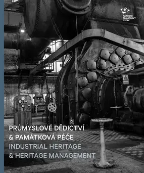 Průmyslové dědictví a památková péče / Industrial Heritage & Heritage
