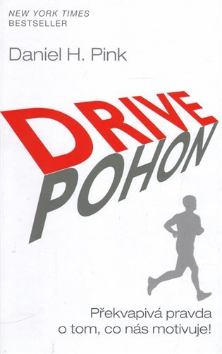 DRIVE  POHON – Překvapivá pravda o tom, co nás motivuje!