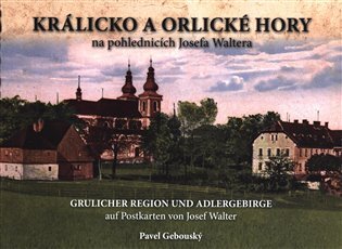 Králicko a Orlické hory na pohlednicích Josefa Waltera