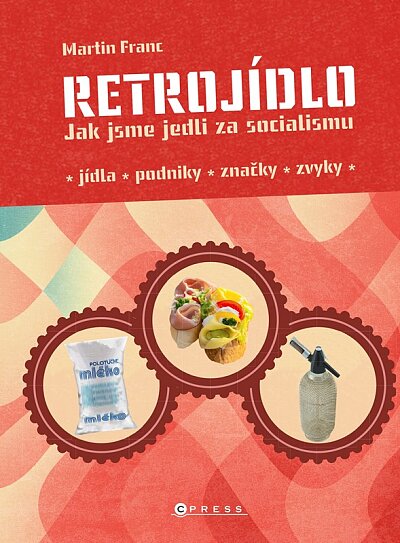 Retrojídlo Jak jsme jedli za socialismu