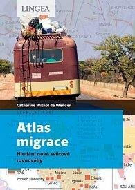 Atlas migrace. Hledání nové světové rovnováhy
