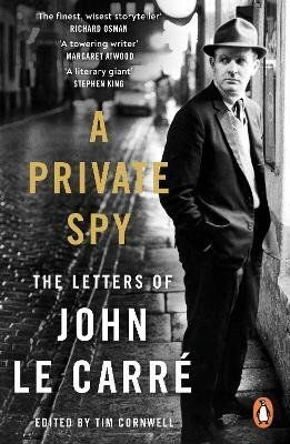 A Private Spy: The Letters of John Le Carré
